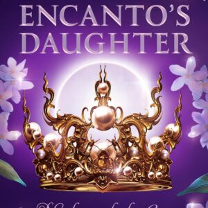 The Encanto's Daughter by Melisssa de la Cruz