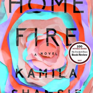 Home Fire by Kamila Shamsie