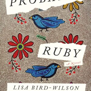Probably Ruby by Lisa Bird-Wilson